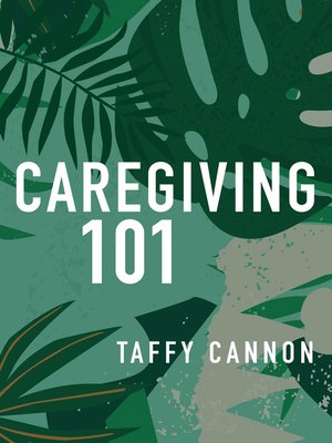 cover image of Caregiving 101